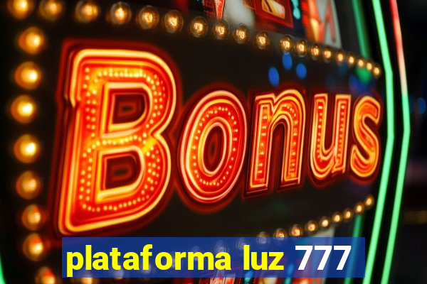 plataforma luz 777